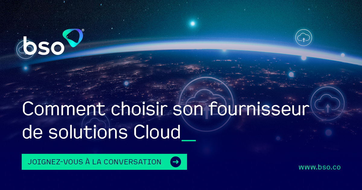 8 Conseils Pour Choisir Un Fournisseur Cloud BSO